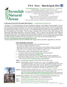 FNA News March/April 2014 www.fermilabnaturalareas.org [removed[removed]Fermilab Natural Areas (FNA), is a 501(c)(3) not-for-profit tax-exempt corporation formed in[removed]Our mission: To conser