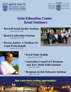Saltz Education Center Israel Seminars * Roswell Social Justice Seminar January 8-15, 2015  * Beutel Leadership Seminar