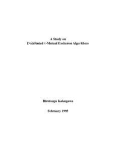 A Study on Distributed k-Mutual Exclusion Algorithms Hirotsugu Kakugawa February 1995
