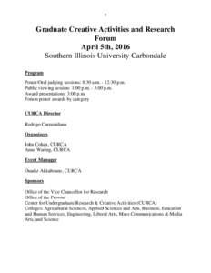 1  Graduate Creative Activities and Research Forum April 5th, 2016 Southern Illinois University Carbondale