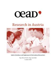 Research in Austria  Guide to Residence and Employment of International Researchers Mag. Miriam Forster | Mag. Izeta Dzidic  1. Januar 2016