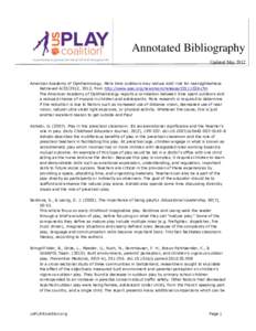 Annotated Bibliography Updated May 2012 American Academy of Ophthalmology. More time outdoors may reduce kids’ risk for nearsightedness Retrieved, 2012, from http://www.aao.org/newsroom/releasecfm T