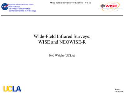 National Aeronautics and Space Administration! Jet Propulsion Laboratory! California Institute of Technology!  Wide-field Infrared Survey Explorer (WISE)