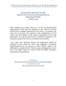 I NSTITUTE FOR I NTERNATIONAL LAW & H UMAN R IGHTS  LEGISLATIVE REVIEW OF THE   DRAFT LAW OF NON‐GOVERNMENTAL  ORGANIZATIONS  APRIL 2009 