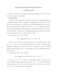Symmetric Cryptography and Algebraic Curves Jos´ e Felipe Voloch Abstract: We discuss some applications of the theory of algebraic curves to the study of S-boxes in symmetric cryptography. 0. Introduction