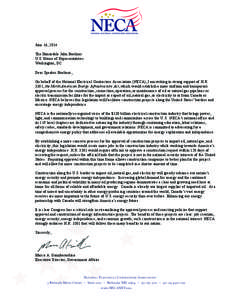 June 16, 2014 The Honorable John Boehner U.S. House of Representatives Washington, DC Dear Speaker Boehner, On behalf of the National Electrical Contractors Association (NECA), I am writing in strong support of H.R.