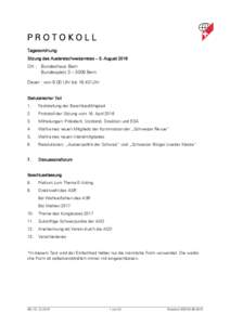 PROTOKOLL Tagesordnung Sitzung des Auslandschweizerrates – 5. August 2016 Ort : Bundeshaus Bern Bundesplatz 3 – 3005 Bern