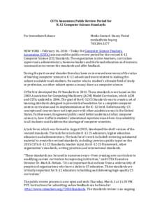 CSTA Announces Public Review Period for K-12 Computer Science Standards For Immediate Release Media Contact: Stacey Finkel 