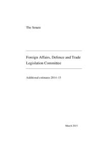 The Senate  Foreign Affairs, Defence and Trade Legislation Committee  Additional estimates 2014–15
