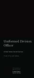 Uniformed Division Officer United States Secret Service Worthy of Trust and Confidence  U.S. Department of