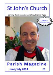 St John’s Church serving Stanborough, Lemsford, Cromer Hyde Edward’s Retirement Issue  Parish Magazine