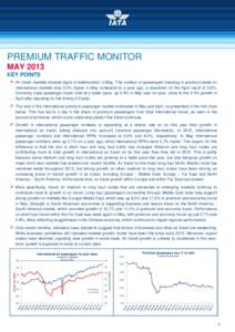 PREMIUM TRAFFIC MONITOR MAY 2013 KEY POINTS  Air travel markets showed signs of deterioration in May. The number of passengers traveling in premium seats on international markets was 2.0% higher in May compared to a y