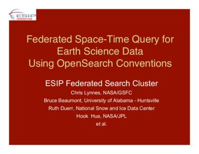 Federated Space-Time Query for Earth Science Data   Using OpenSearch Conventions