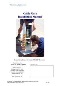 Cable Gate Installation Manual CABLE GATE SERIAL NUMBERSONWARDS Manufactured by:
