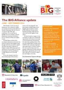 The BIG Alliance update JUNE - SEPTEMBER 2014 With October’s Forum focusing on Employment, we are pleased to update our members on the successful delivery of the pilot Cally project that saw 10 out of