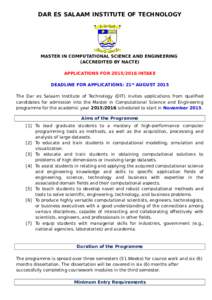 DAR ES SALAAM INSTITUTE OF TECHNOLOGY  MASTER IN COMPUTATIONAL SCIENCE AND ENGINEERING (ACCREDITED BY NACTE) APPLICATIONS FORINTAKE DEADLINE FOR APPLICATIONS: 21st AUGUST 2015