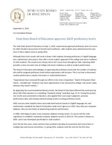 September 5, 2014 For Immediate Release Utah State Board of Education approves SAGE proficiency levels  The Utah State Board of Education on Sept. 5, 2014, unanimously approved proficiency level cut scores