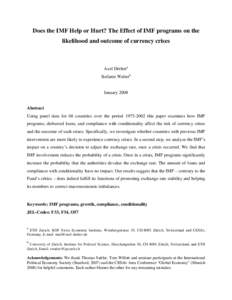 Does the IMF Help or Hurt? The Effect of IMF programs on the likelihood and outcome of currency crises Axel Drehera Stefanie Walterb