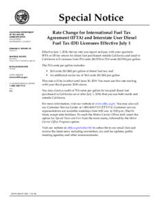 CDTFA-836-IFT Special Notice- Rate Change Effective July 1 for International Fuel Tax Agreement (IFTA) and Interstate User Diesel Fuel Tax (DI) Licensees