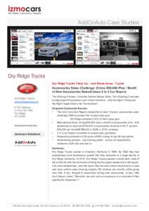AddOnAuto Case Studies  Dry Ridge Toyota Dry Ridge Toyota Takes Up – and Blows Away– Toyota  Accessories Sales Challenge: Drives $50,000-Plus / Month
