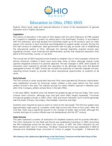 Education in Ohio, Explore Ohio’s local, state and national influence in terms of the development of general education and in higher education. Legislation The history of education in the state of Ohio begins