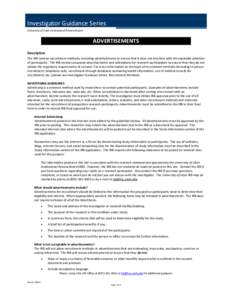 Investigator Guidance Series University of Utah Institutional Review Board ADVERTISEMENTS Description The IRB reviews recruitment methods, including advertisements to ensure that it does not interfere with the equitable 