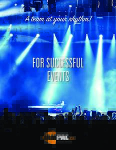 A team at your rhythm!  FOR SUCCESSFUL EVENTS  Talented artists