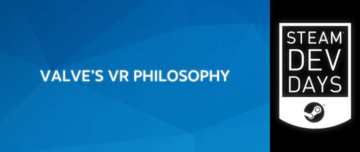 VALVE’S VR PHILOSOPHY  THE FINAL PLATFORM WHAT IS AN OPEN PLATFORM?