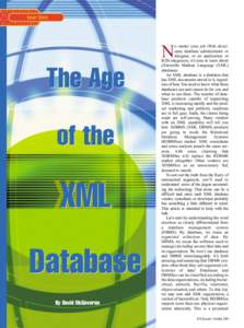 o matter your job (Web developer, database administrator or designer, or an application or B2B integrator), it’s time to learn about eXtensible Markup Language (XML) databases. An XML database is a database that