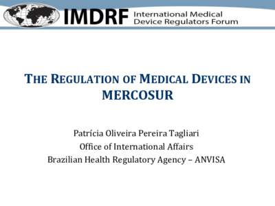 IMDRF Presentation - The Regulation of Medical Devices in Mercosur