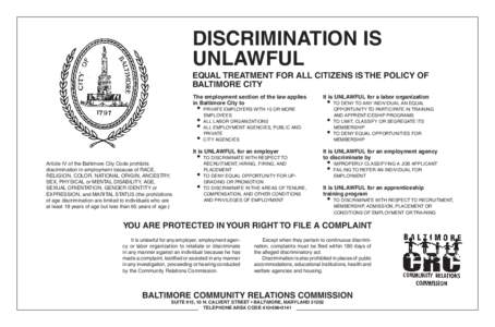 DISCRIMINATION IS UNLAWFUL EQUAL TREATMENT FOR ALL CITIZENS IS THE POLICY OF BALTIMORE CITY The employment section of the law applies in Baltimore City to