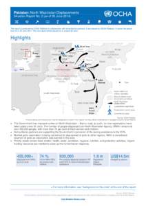 Pakistan: North Waziristan Displacements Situation Report No. 2 (as of 25 June[removed]This report is produced by OCHA Pakistan in collaboration with humanitarian partners. It was issued by OCHA Pakistan. It covers the per