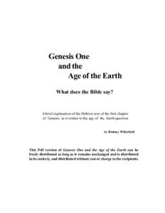 Genesis One and the Age of the Earth What does the Bible say?  A brief explanation of the Hebrew text of the first chapter