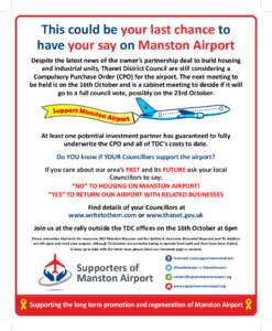 This could be your last chance to have your say on Manston Airport Despite the latest news of the owner’s partnership deal to build housing and industrial units, Thanet District Council are still considering a Compulso