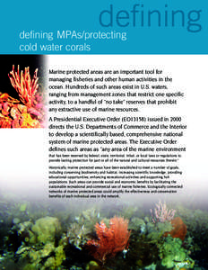 defining  defining MPAs/protecting cold water corals  Marine protected areas are an important tool for