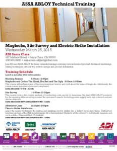 ASSA ABLOY Technical Training  Maglocks, Site Survey and Electric Strike Installation Wednesday, March 25, 2015 ADI Santa Clara