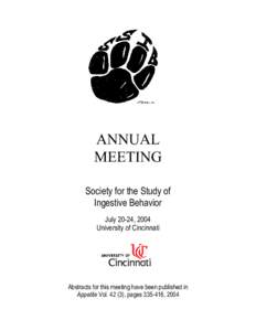 ANNUAL MEETING Society for the Study of Ingestive Behavior July 20-24, 2004 University of Cincinnati