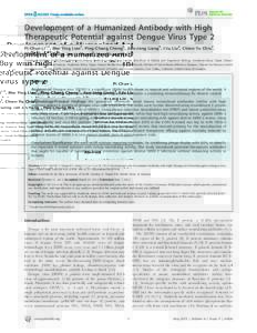 Development of a Humanized Antibody with High Therapeutic Potential against Dengue Virus Type 2 Pi-Chun Li1,2, Mei-Ying Liao2, Ping-Chang Cheng2, Jian-Jong Liang3, I-Ju Liu2, Chien-Yu Chiu2, Yi-Ling Lin3, Gwong-Jen J. Ch