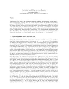 Statistical modelling on coordinates Pawlowsky-Glahn, V. Universitat de Girona, Girona, Spain; [removed] Note This paper is a first draft of the principle of statistical modelling on coordinates. Several caus