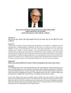 Notes from the Meeting Dr. George Athanassakos and Ivey MBA and HBA students had with Mr. Warren Buffett Omaha, NB, February 27, 2015, 10:00 am - 12:00 pm Question #1: How do you pick winners (the right people)? How do y