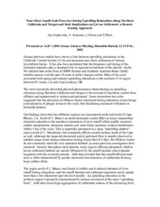 Near-Shore Small-Scale Processes during Upwelling Relaxations along Northern California and Oregon and their Implications on Larvae Settlement: a Remote Sensing Approach. Jan Svejkovsky, S. Schroeter, J. Dixon and T Eber