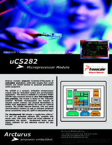 controls - communication - networking - media  uC5282 Microprocessor Module  Arcturus modules empower hundreds-of-thousands of