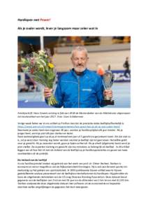 Hardlopen met Power! Als je ouder wordt, lever je langzaam maar zeker wat in Fotobijschrift: Hans Smeets ontving in februari 2018 de Mastersbeker van de Atletiekunie uitgeroepen tot masteratleet van het jaarFoto: 