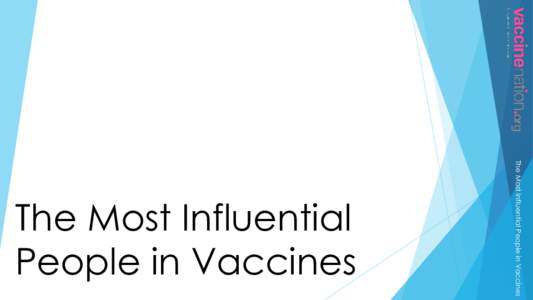 The Most Influential People in Vaccines  The Most Influential People in Vaccines  The 50 Most Influential