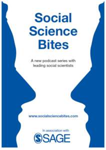 www.socialsciencebites.com  February 2015 You may view, copy, print, download, and adapt copies of this Social Science Bites transcript provided that all such use is in accordance with the terms of the Creative Commons A