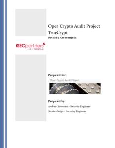 Open Crypto Audit Project TrueCrypt Security Assessment Prepared for: