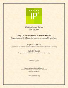 Working Paper Series No[removed]Why Do Inventors Sell to Patent Trolls? Experimental Evidence for the Asymmetry Hypothesis Stephen H. Haber