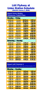 LAX FlyAway at Union Station Schedule (Effective January 1, 2009) Depart Union Station Patsaouras Transit Plaza
