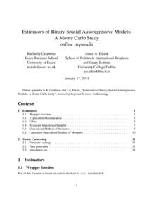 Estimators of Binary Spatial Autoregressive Models: A Monte Carlo Study online appendix Raffaella Calabrese Essex Business School University of Essex