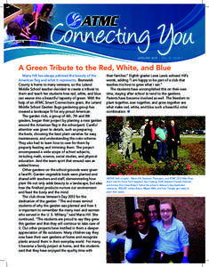 JANUARY 2014 | vol 12 issue 1  A Green Tribute to the Red, White, and Blue Maria Hill has always admired the beauty of the American flag and what it represents. Brunswick County is home to many veterans, so the Leland
